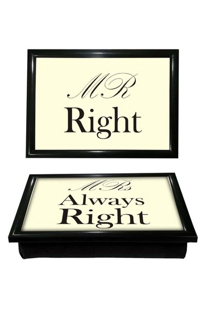 Generic Lap Tray "Mr Right And Mrs Is Always Right"