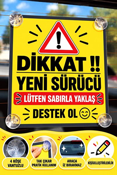 Sarı Renk Dikkat Yeni Sürücü Lütfen Sabırla Yaklaş Destek Ol Yazılı Araba Cam Oto Aksesuar Vantuzlu