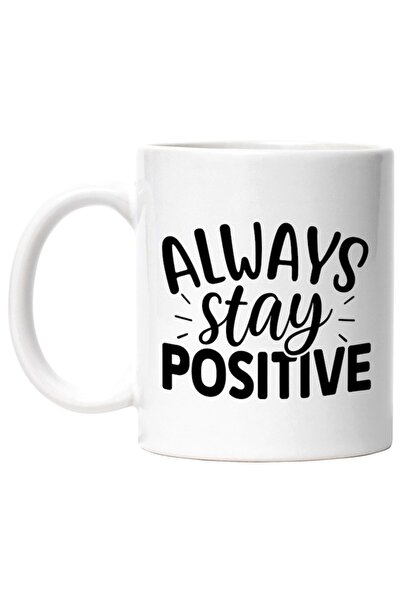 INOVATIX Cana alba personalizata, Always stay positive ramai intotdeauna pozi...