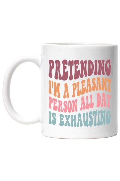 INOVATIX Personalized white mug, for those who find it tiring to pretend to b...