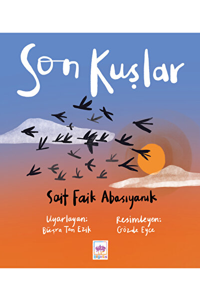 Ötüken Neşriyat Son Kuşlar / Sait Faik Abasıyanık - Haz. Büşra Tan Ezik