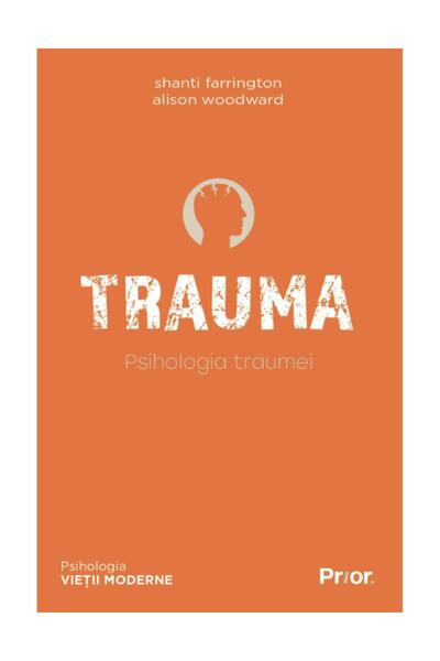 Prior Media Group Traumă. Psihologia traumei