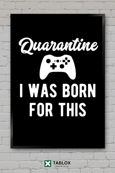 tablomaxtbx Gaming Game Quarantine Gamer Αφίσα με κορνίζα Διακοσμητικός πίνακ...
