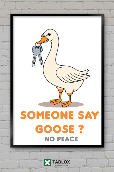 tablomaxtbx Goose Kaz Funny Komik Someone Say Meme Αφίσα με Εμφάνιση Κορνίζας...