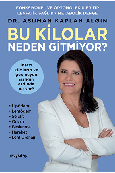 hayykitap Bu Kilolar Neden Gitmiyor? / Asuman Kaplan Algın