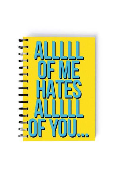 Generic Spiral A5 Notebook Funny Song All of Me Hate Quote Yellow Aesthetics