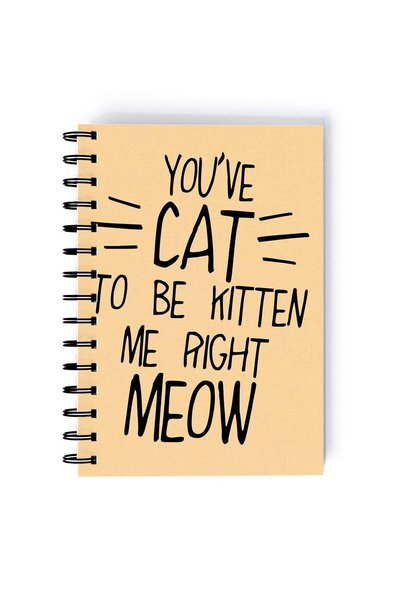 Generic Spiral A4 Notebook Cute animal You gotta be Kitten Funny Quote Aesthe...