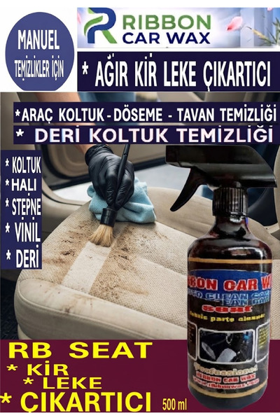 RB SEAT - KOLTUK-KUMAŞ-HALI-DÖŞEME TEMİZLEYİCİ - ETKİN LEKE ÇIKARTICI - 500 ML- AĞIR LEKE ÇIKARTICI..