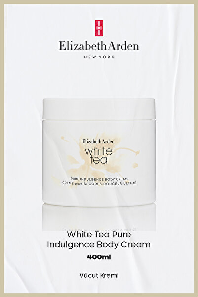 Elizabeth Arden White Tea Body Cream 400 ml – Yoğun Nemlendirici Vücut Kremi ...