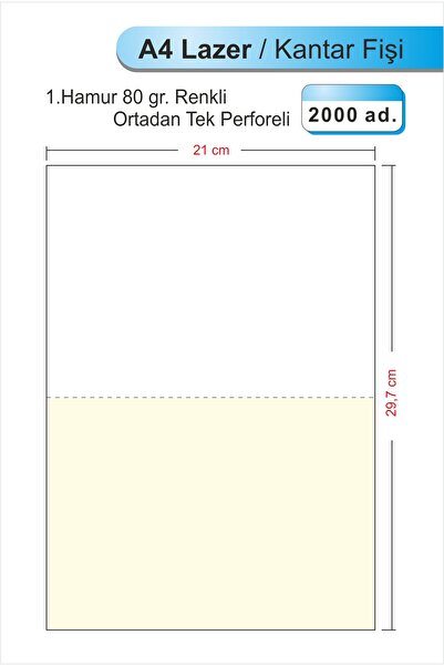 A4 LAZER KANTAR FİŞİ, 80 GR , KUTUDA 2000 ADET, ORTADAN TEK PERFORELİ , 1.HAMUR