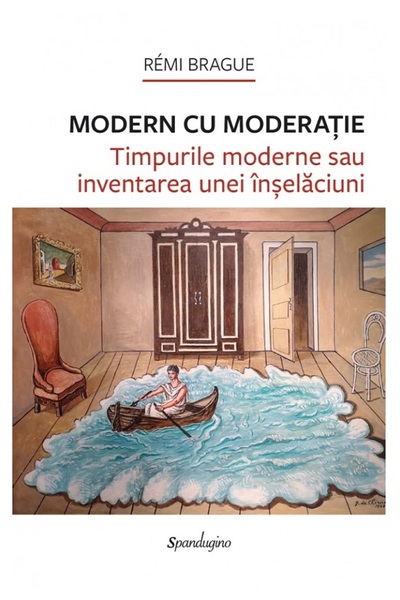 SPANDUGINO Modern cu moderatie. Timpurile moderne sau inventarea unei inselac...