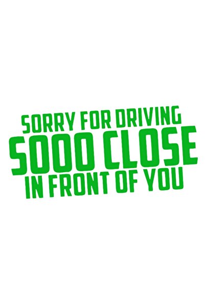 OEM Autocolant auto  "scuze că am condus atât de aproape în fața ta ", 10cm, ...