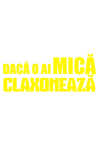 OEM Autocolant auto  "dacă ai un micuț, clacă ", 10cm, Galben