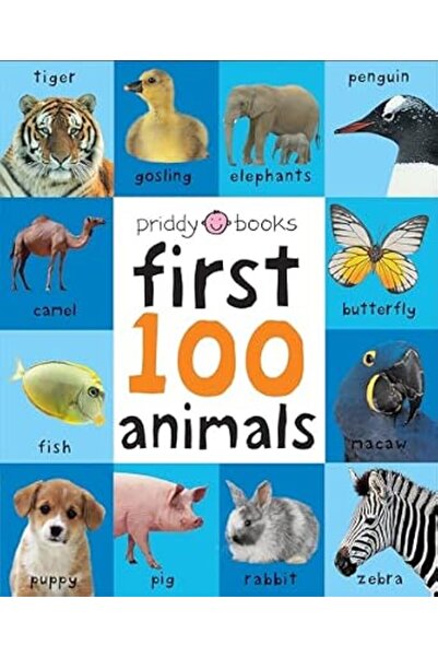 GENERAL First 100 Animals: In the Bestselling First 100 Series