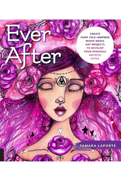 Paperback Ever After: Create Fairy Tale-Inspired Mixed-Media Art Project