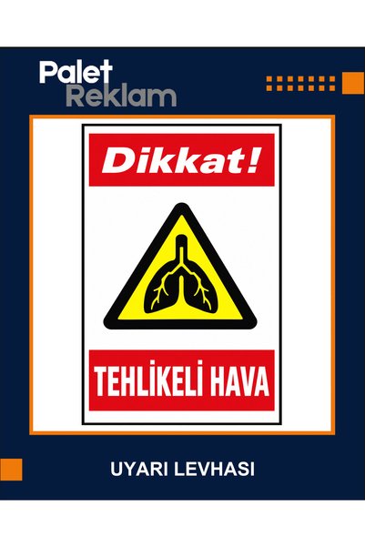 Dikkat! Tehlikeli Hava Dekota Uyarı Levhası 50x70 cm