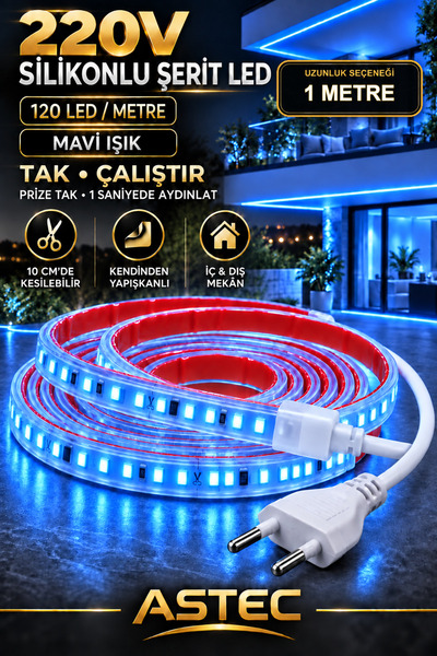 ASTEC Yapışkanlı 1 Metre Mavi 220V Silikonlu Şerit LED Yüksek Güç Tak Çalıştı...