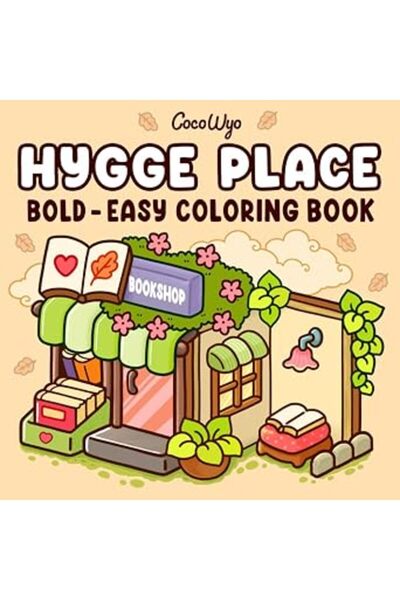 Arabest Hygge Place: Bold and Easy Coloring Book for Grown-up and Teens,Relax...