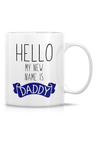 Generic Hello My New Name is Daddy 11 Oz Ceramic Coffee Mugs - Funny, Sarcasm...