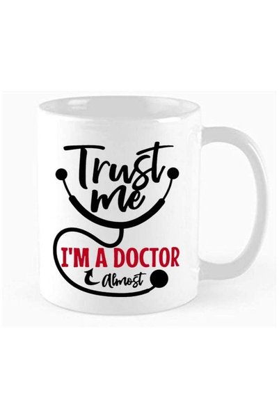 Generic Funny Medical Mug, Trust Me I'M Almost A Doctor Mug, Medical Student ...