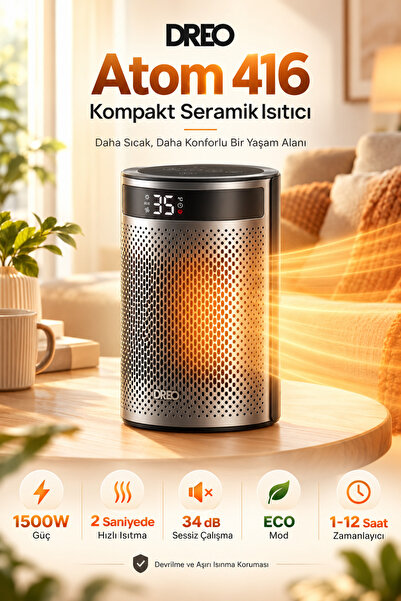 DREO Atom 1500W Seramik Elektrikli Isıtıcı – 2 Saniyede Hızlı Isıtma, 34 dB Sessiz Çalışma, ECO Mod, 12 Saat Zamanlayıcı