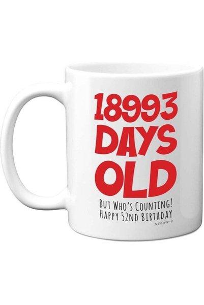 Generic 52nd Birthday Mug Gift for Men Women Him Her - 18993 Days Old - Funny...
