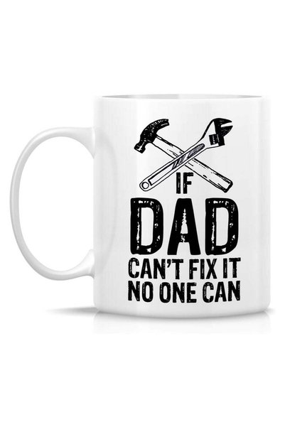 Generic If Dad Can't Fix It No One Can 11 Oz Ceramic Coffee Mugs - Funny, Sar...