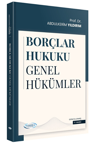 Monopol Yayınları Türk Borçlar Hukuku Genel Hükümler / Abdulkerim Yıldırım