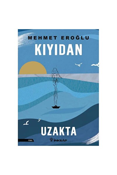 İnkılap Kitabevi Kıyıdan Uzakta