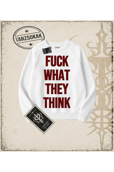 Tarzsokak Gotik & Grunge STREETWEAR FUUCK WHAT THEY THINK Bisiklet Yaka Sweatshirt