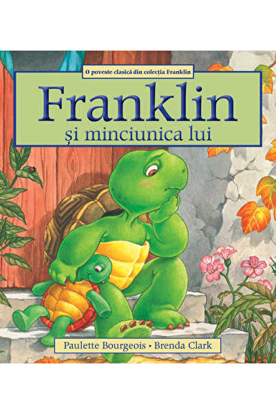 Katartis Franklin si minciunica lui - Paulette Bourgeois, Brenda Clark