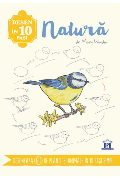 Didactica Publishing House Desen in 10 pasi: Natura - Mary Woodin