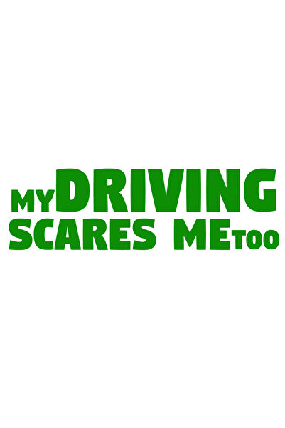 OEM Autocolant auto  "conducerea mea mă sperie și eu ", 10cm, Verde