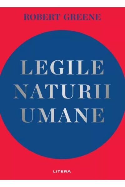 Litera Legile naturii umane - Robert Greene