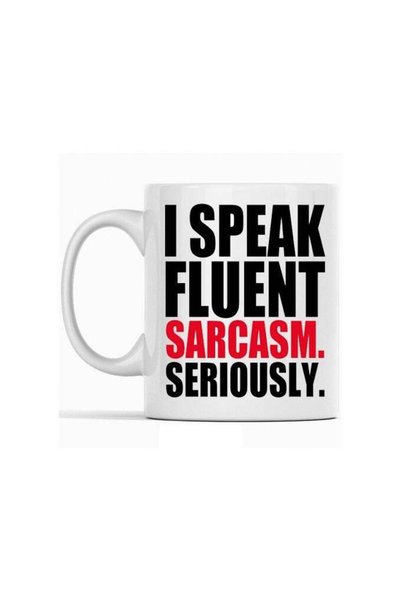 Generic Coffee Mug – "I Speak Fluent Sarcasm, Seriously" Graphic Print