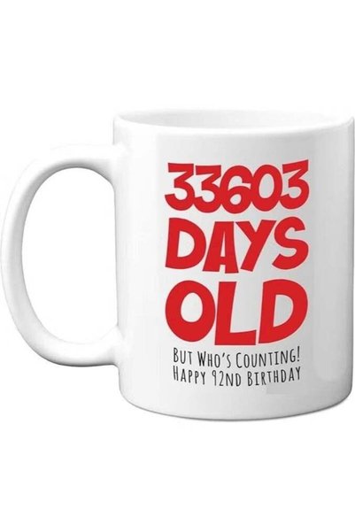 Generic 92nd Birthday Mug Gift for Men Women Him Her - 33603 Days Old - Funny...