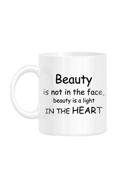 Generic Beauty Is Not In The Face Quote White Mug Printed Mug White 10cm