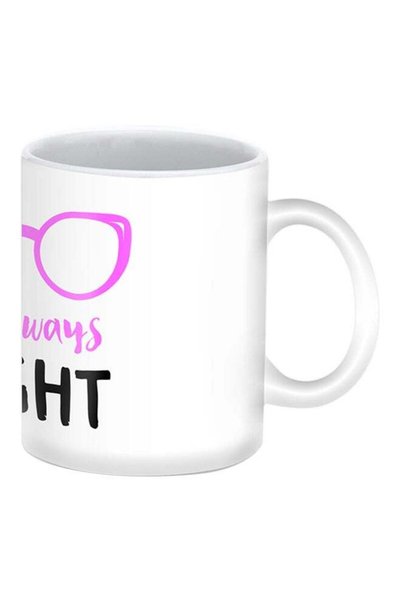 Generic Mr. Always Right Premium Design Printed Mug White