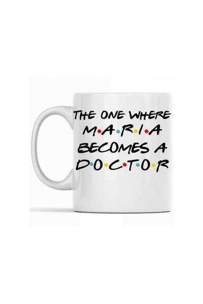 Generic "The One Where Maria Becomes a Doctor: A Celebratory Mug for Aspiring...