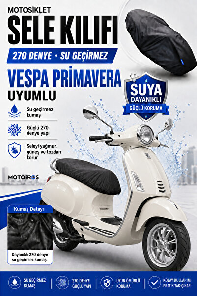 Motobros Motosiklet Sele Kılıfı VESPA PRİMAVERA Uyumlu Su Geçirmez Scooter Mo...