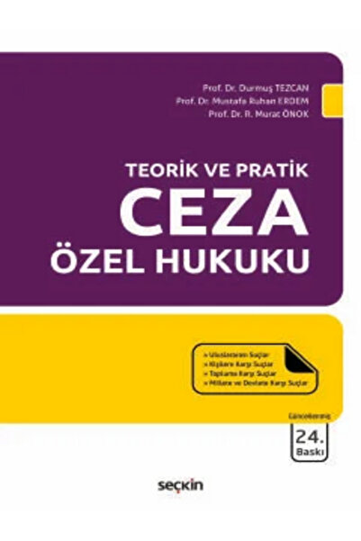 Seçkin Yayıncılık Ceza Özel Hukuku Prof. Dr. Durmuş Tezcan,Prof. Dr. Mustafa ...