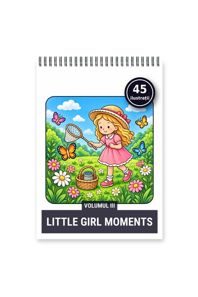 Legendary Gifts Carte de colorat, 45 de ilustrații Little Girl Moments - Volu...