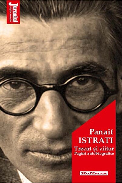HOFFMAN Trecut si viitor - Panait Istrati