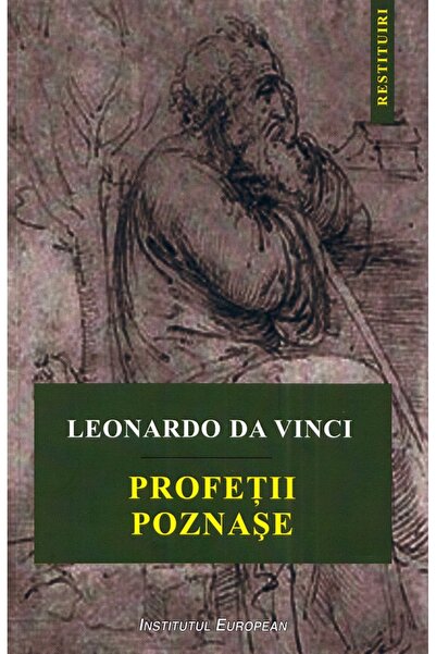 INSTITUTUL EUROPEAN Profetii poznase - Leonardo da Vinci