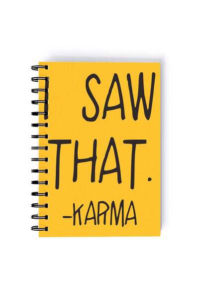 Generic Spiral A5 Notebook Funny Quote I saw That Karma Print Yellow Aesthetics