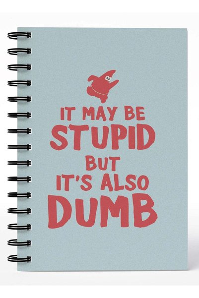 Generic Wirebound Spiral Notebook It May Be Dumb Spongebob Squarepants Quote ...