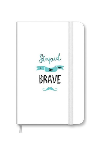 Generic Designer A5 Thick Hardcover Notebook - Stupid Is The New Brave White/...