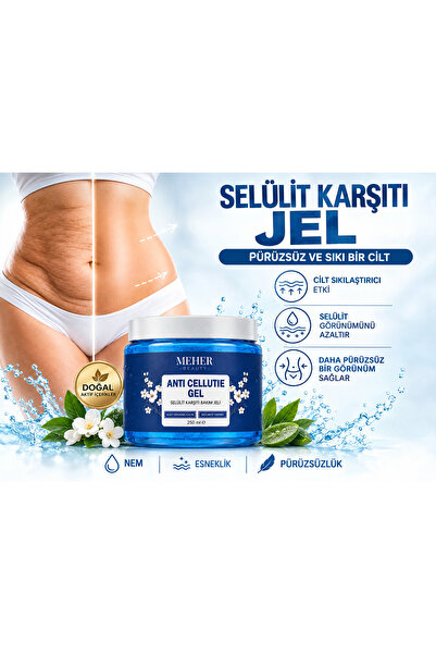 MEHER BEAUTY Selülit Ve Çatlak Giderici Vücut Şekillendirici Jel 250 ml