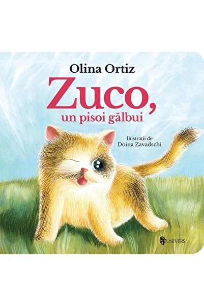 UNIVERS Zuco, un pisoi galbui - Olina Ortiz