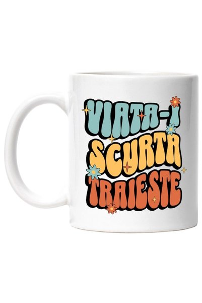 INOVATIX Cana alba personalizata, Inspirational Flori Colorate Viata-I Scurta...